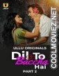 Dil To Baccha Hai (2024) Part 2 Ullu Original