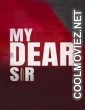 My Dear Sir (2022) Hindi Movie