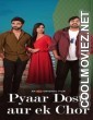 Pyaar Dosti Aur Ek Chor (2024) Hindi Movie