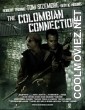 The Colombian Connection (2011) Hindi Dubbed Movie