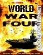 World War Four (2019) Hindi Dubbed Movie