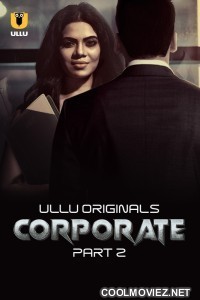 Corporate Part 2 (2024) Ullu Original