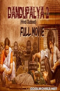 Dandupalya 2 (2020) Hindi Dubbed South Movie