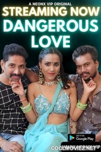 Dangerous Love (2023) NeonX Original