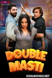 Double Masti (2024) MoodX Original