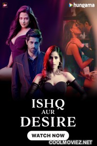 Ishq Aur Desire (2024) Season 1