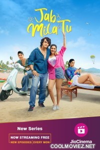 Jab Mila Tu (2024) Season 1